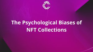 Written in white on a purple background: "The Psychological Biases of NFT Collections"