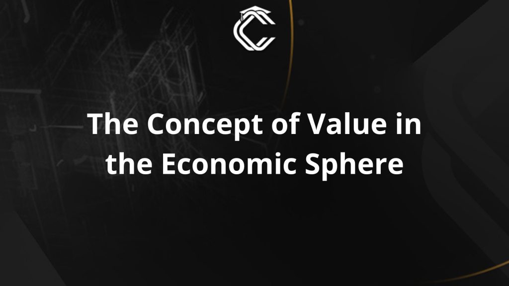 Written in white on a black background: "The Concept of Value in the Economic Sphere."