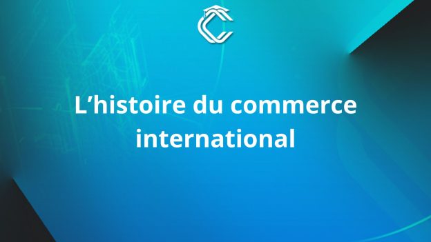 Ecrit en blanc sur fond bleu ciel : "L'histoire du commerce international"